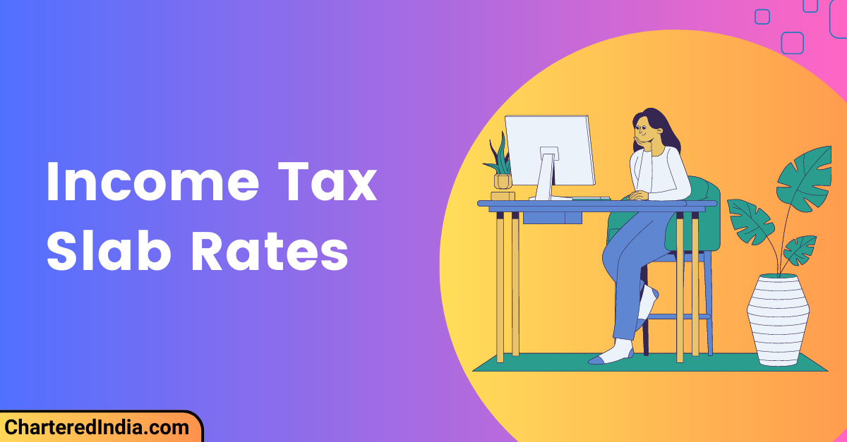 Income Tax Slab Rates